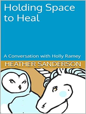 cover image of Holding Space to Heal